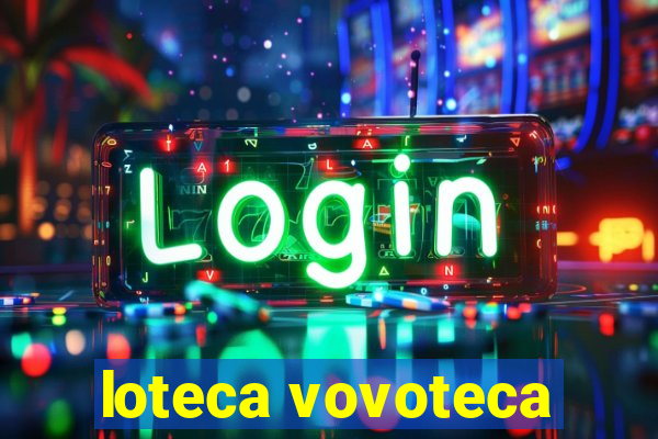 loteca vovoteca